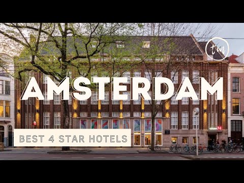 Amsterdam best hotels: Top 10 hotels in Amsterdam, Netherlands - *4 star*